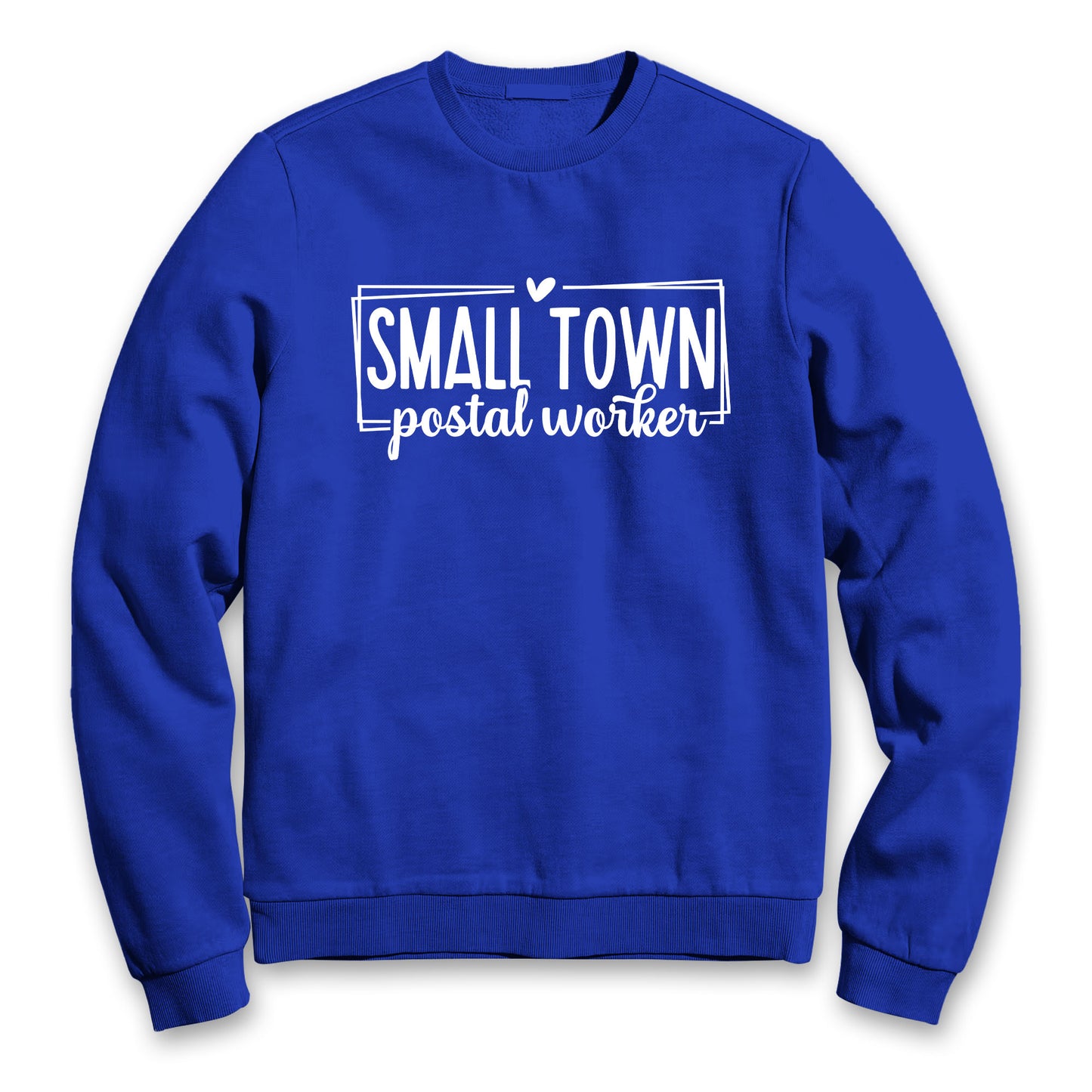 Small Town Postal Worker (Crewneck Sweatshirt)