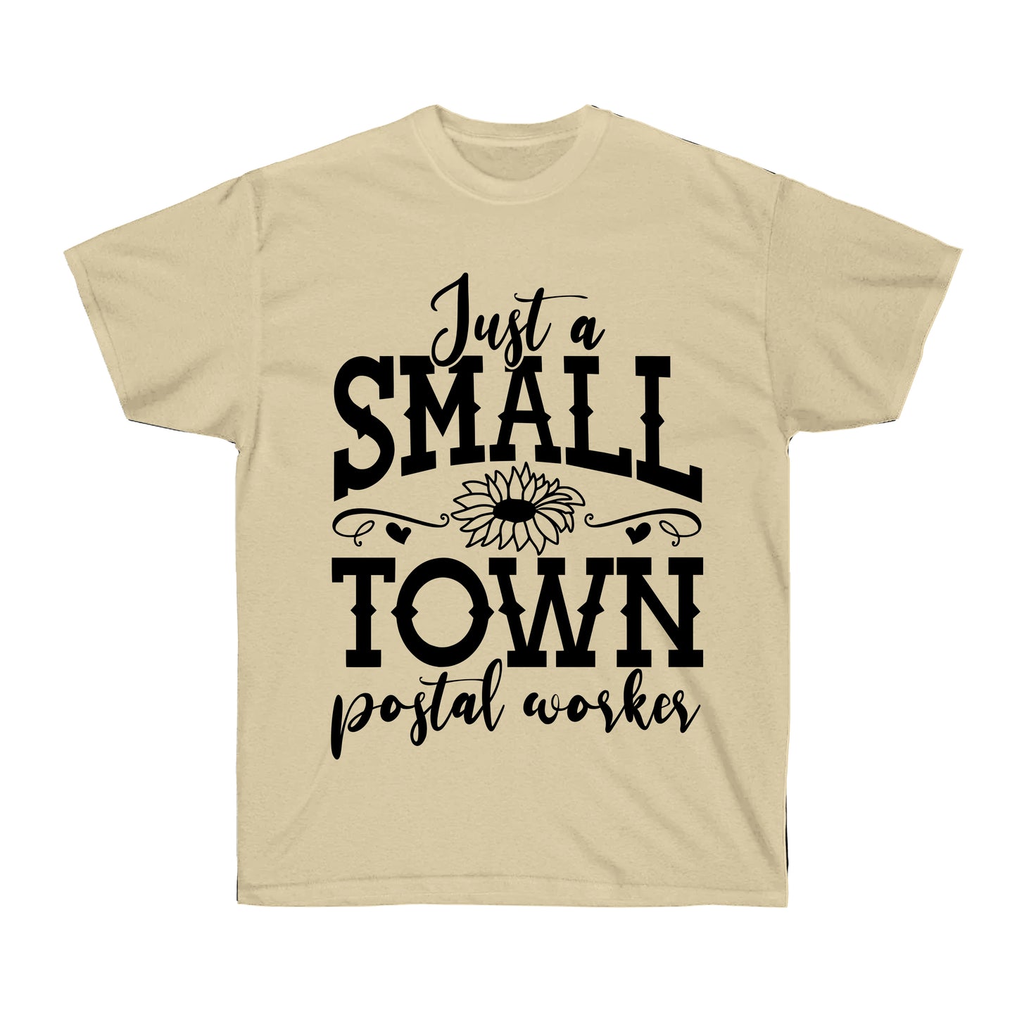 Just A Small Town Postal Worker (T-Shirt)