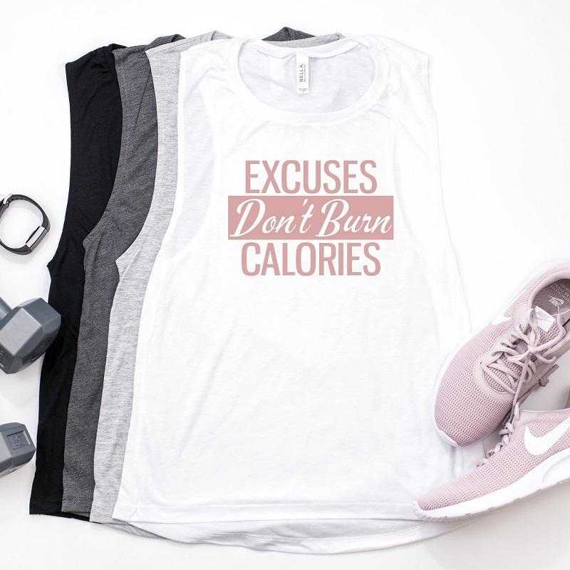 Excuses Don't Burn Calories-DaPrintFactory