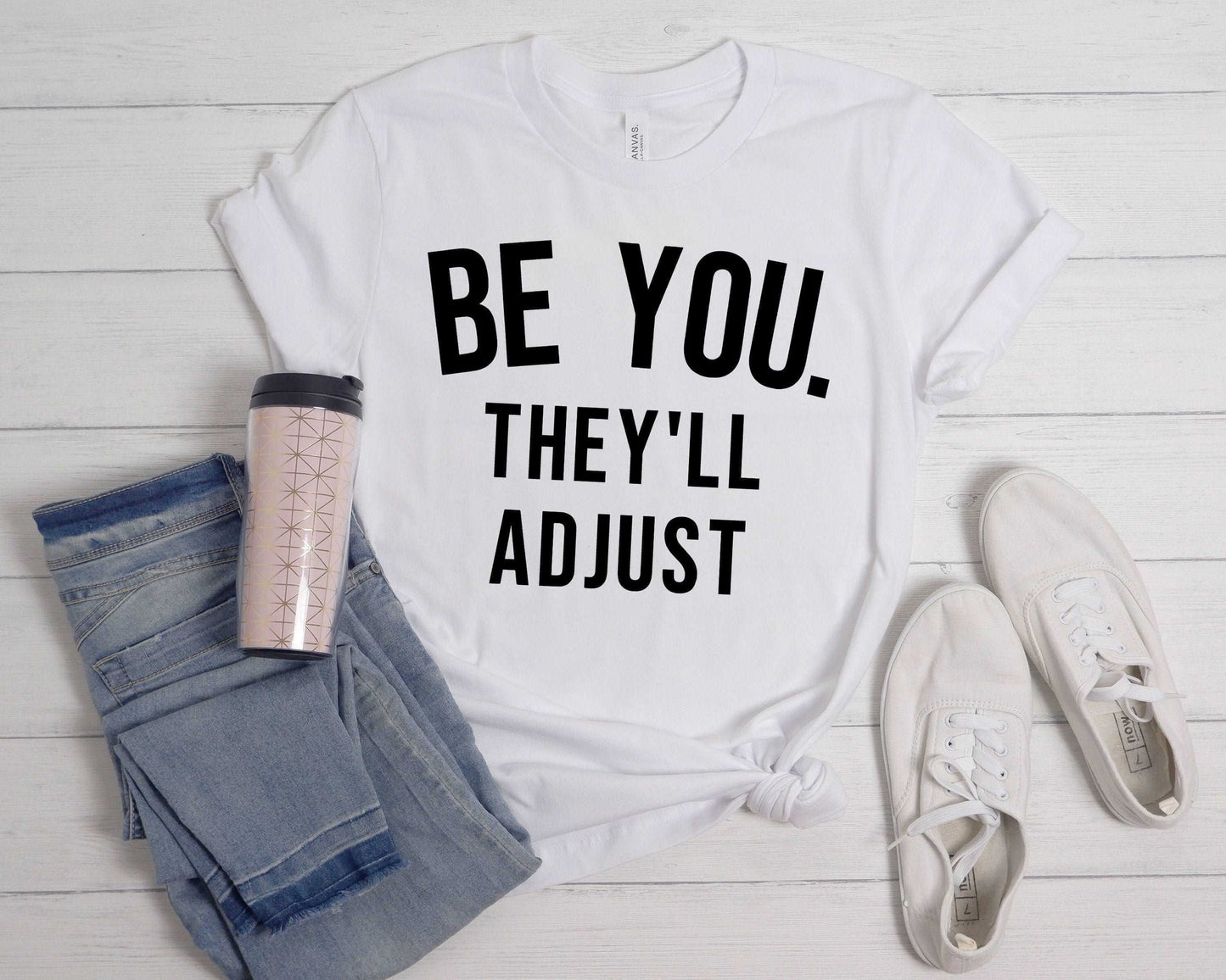 Be You. They'll Adjust (Basic)-DaPrintFactory