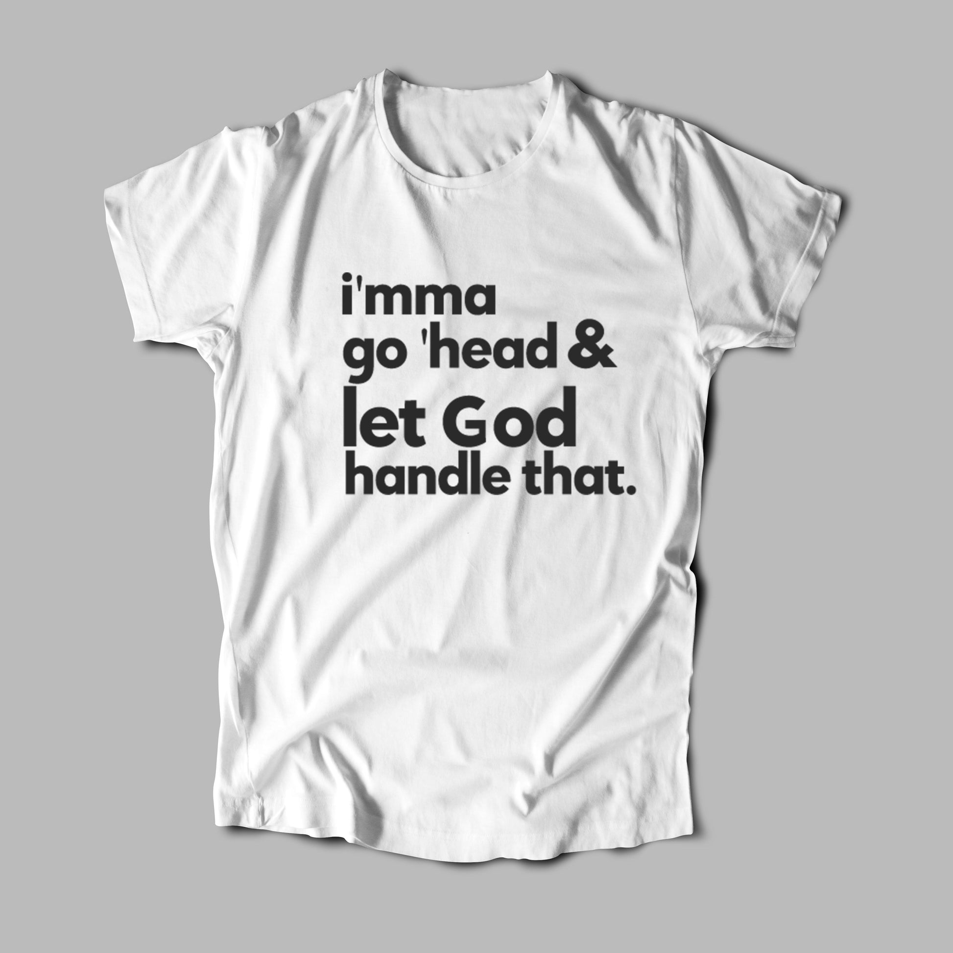 Let God Handle It (T-Shirt)-DaPrintFactory